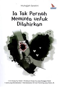 Image of Ia Tak Pernah Meminta Untuk Dilahirkan