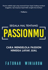 Image of Segala Hal Tentang Passionmu
